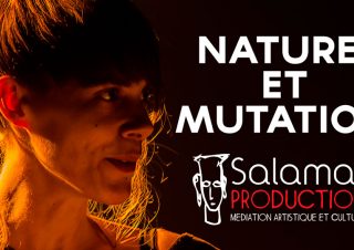 ★ LIVE REPORT ★ UNE SOIREE SALAMAH #3 Nature & Mutation ★★★